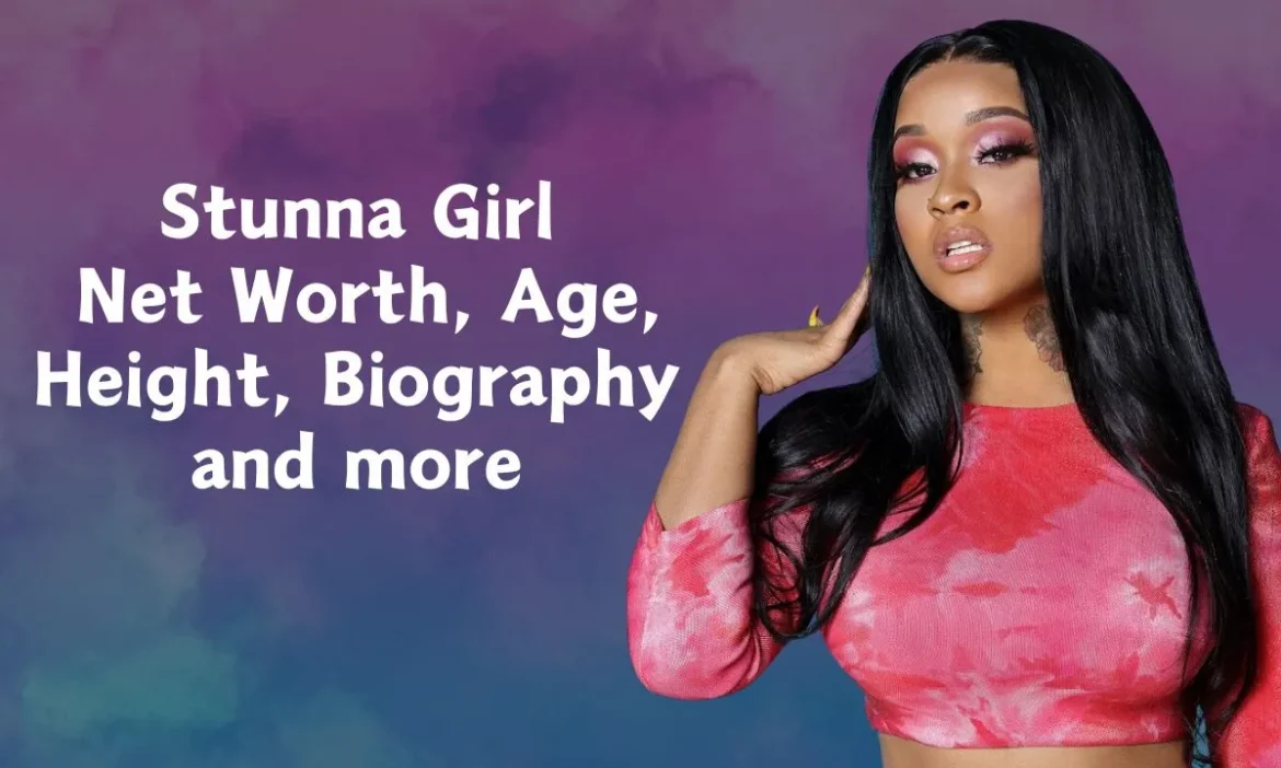 Stunna Girl Net Worth A Comprehensive Look at Her Financial Success